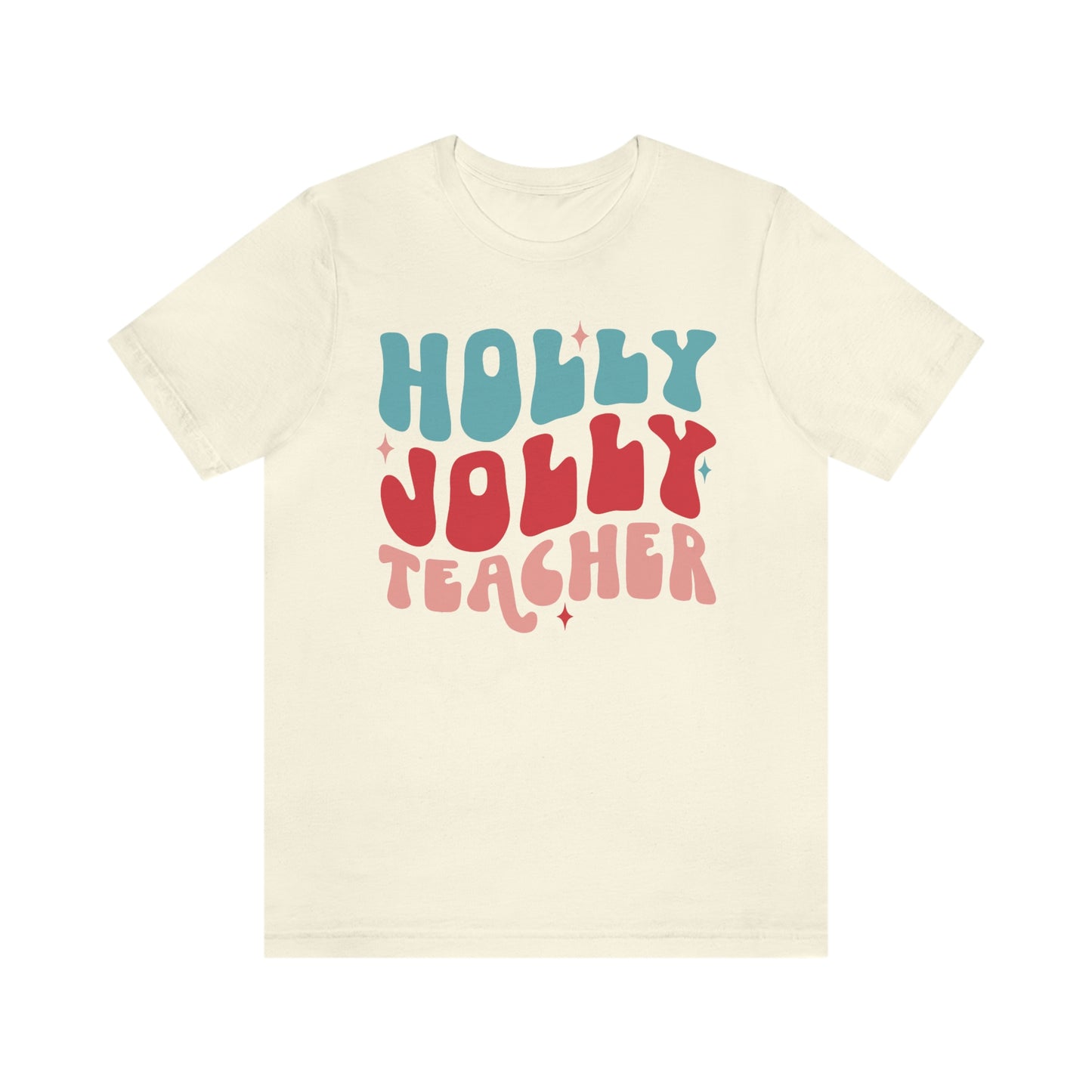 Holly Jolly Teacher - Graphic Tee