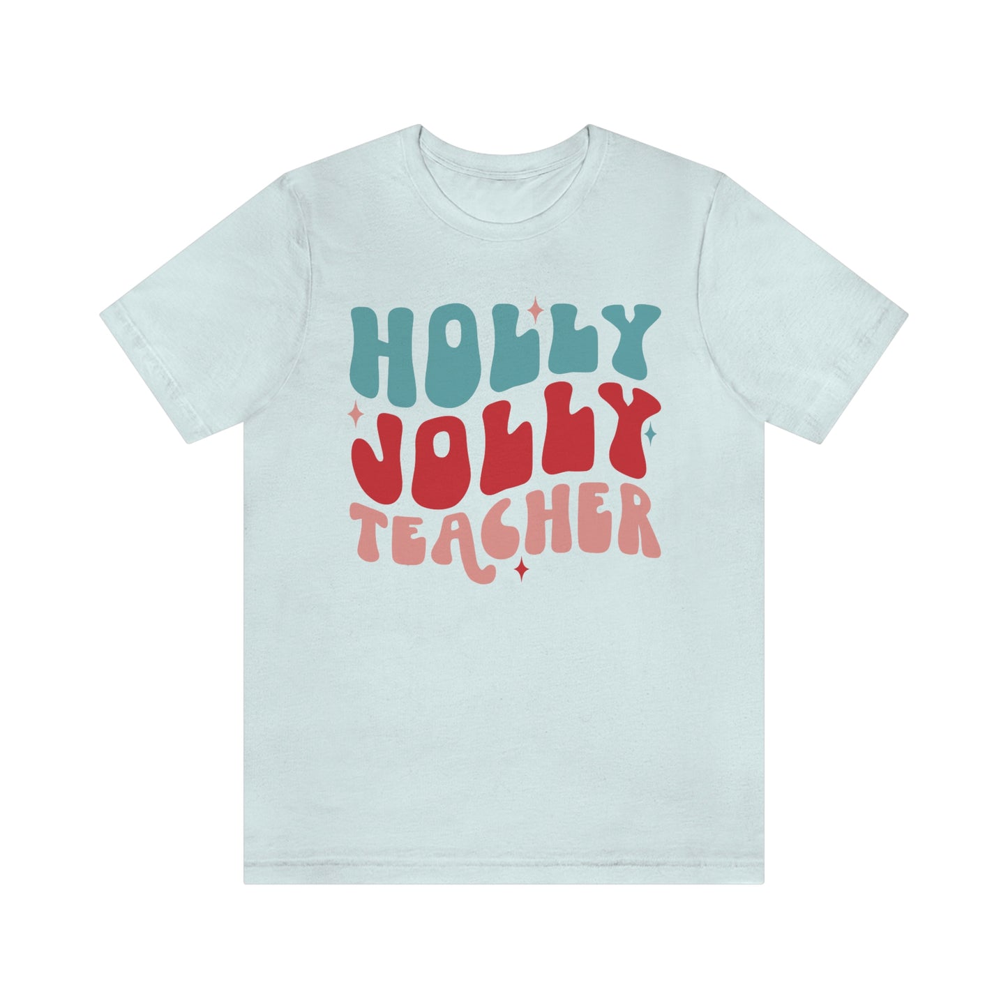 Holly Jolly Teacher - Graphic Tee