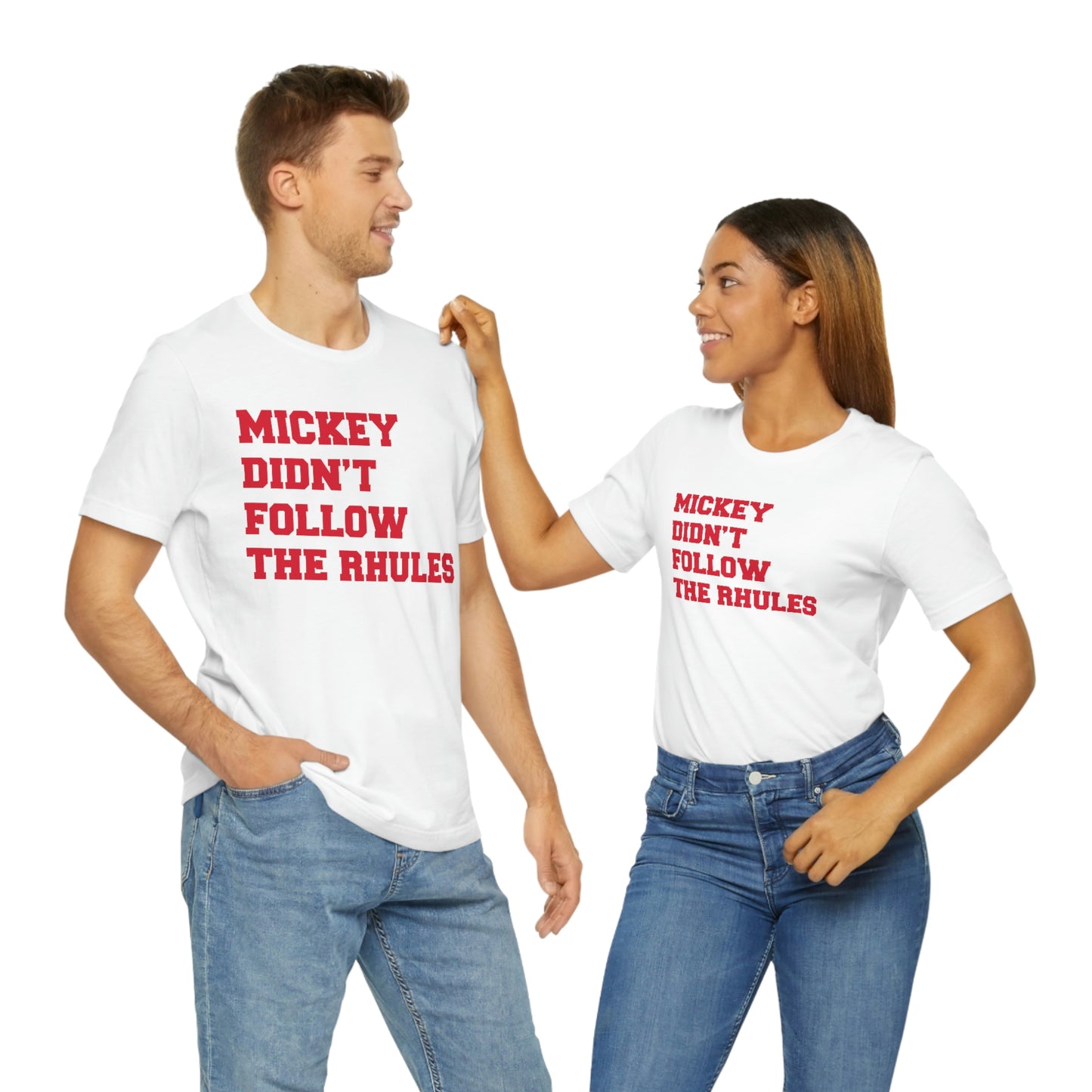 "Mickey didn't follow the Rhules" Graphic Tee