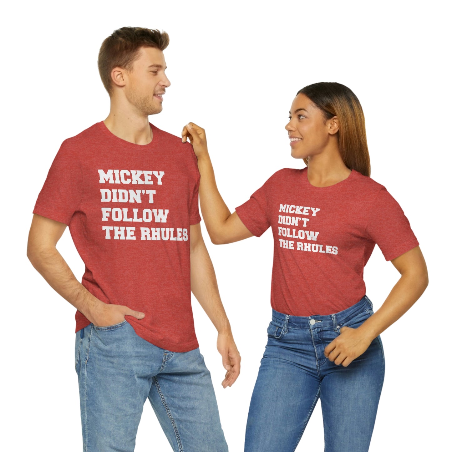 "Mickey didn't follow the Rhules" Graphic Tee