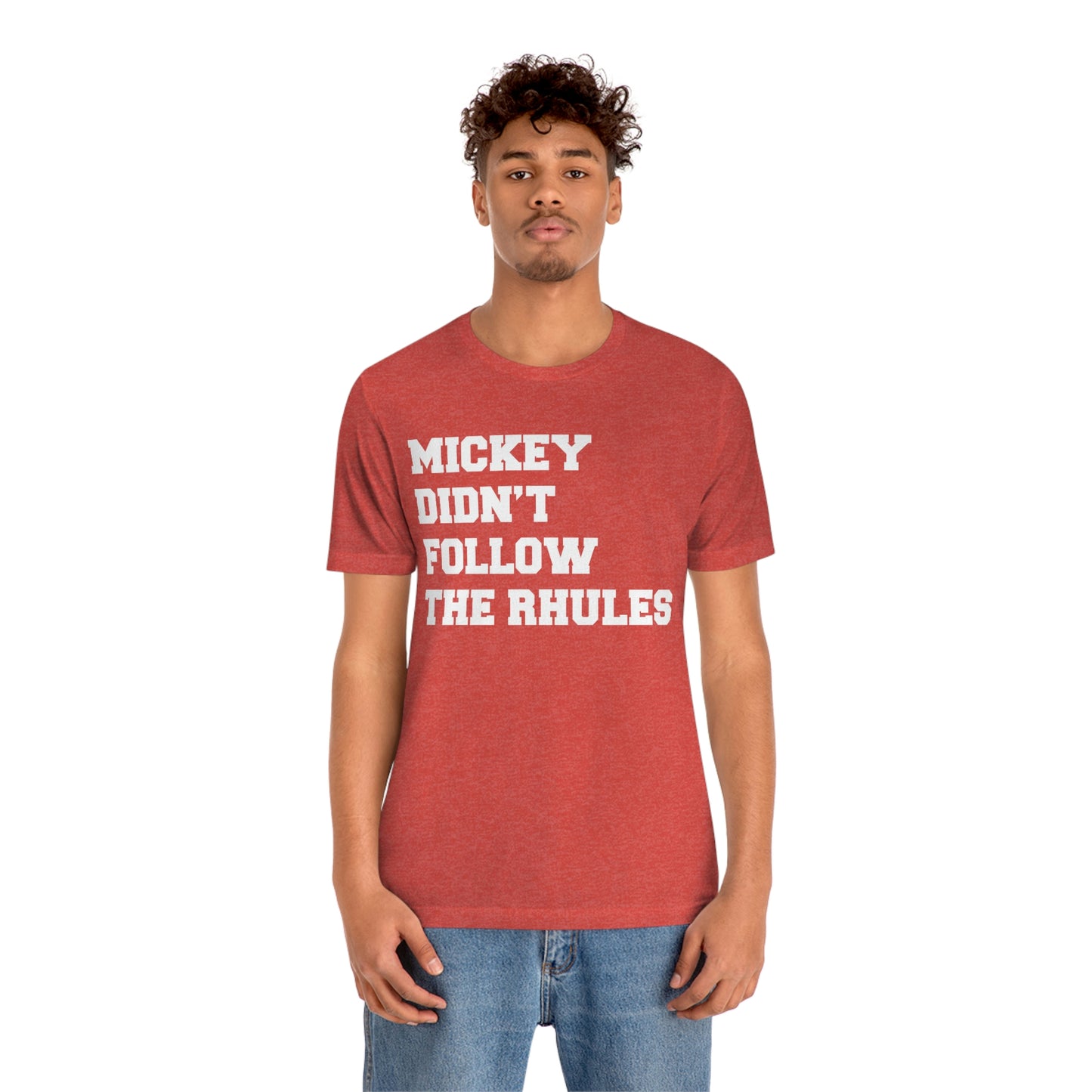 "Mickey didn't follow the Rhules" Graphic Tee