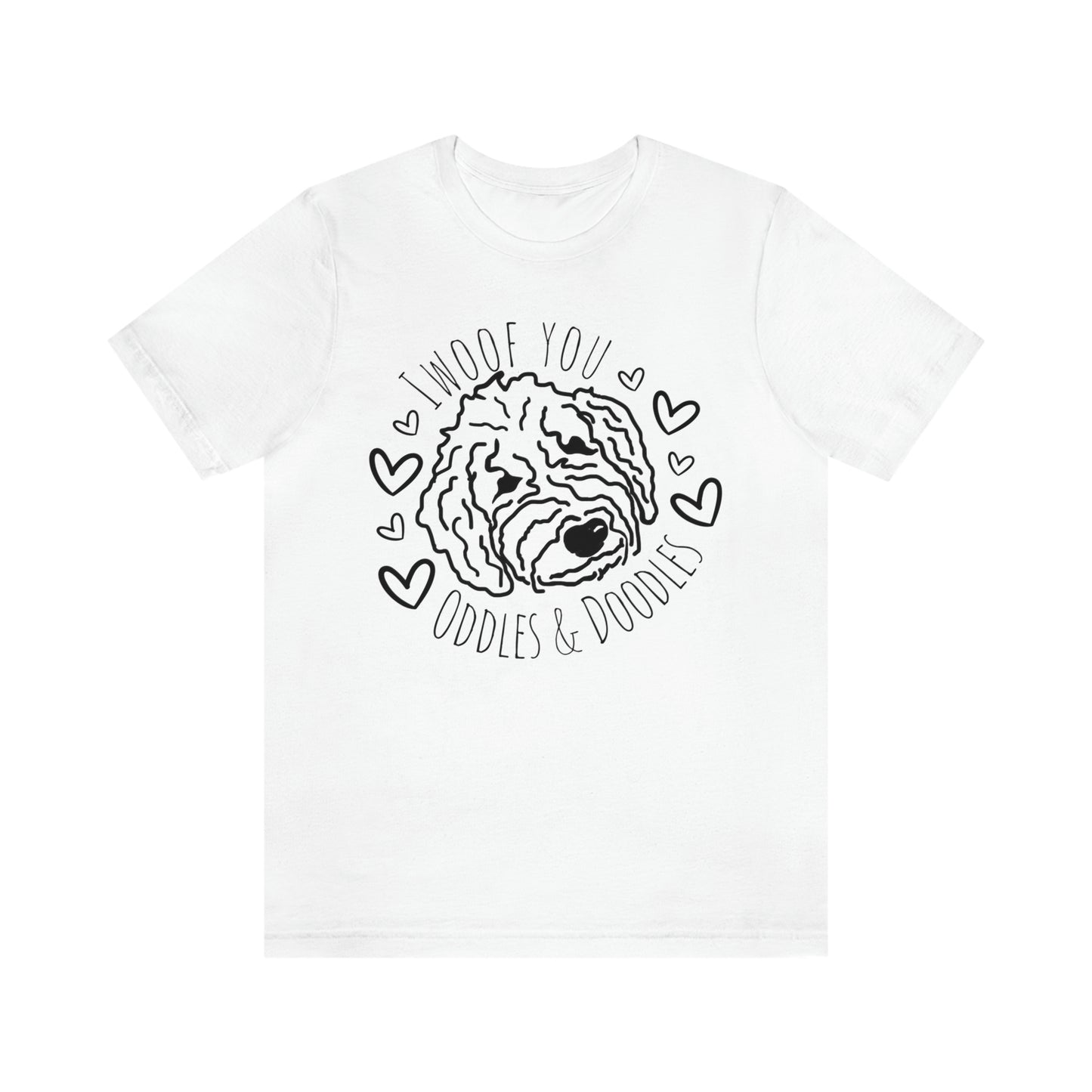 "I Woof You Oodles & Doodles!" - Graphic Tee